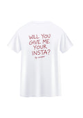 Koszulka WILL YOU GIVE ME YOUR INSTA?