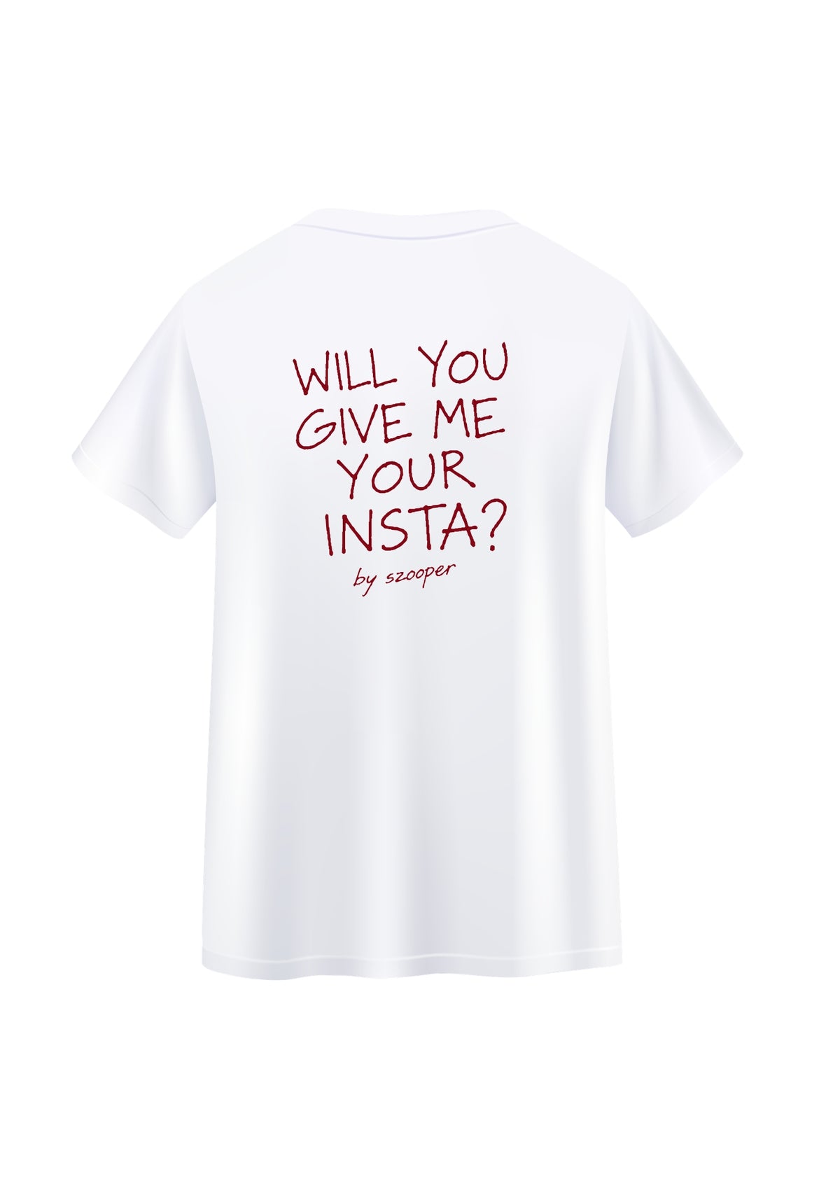 Koszulka WILL YOU GIVE ME YOUR INSTA?