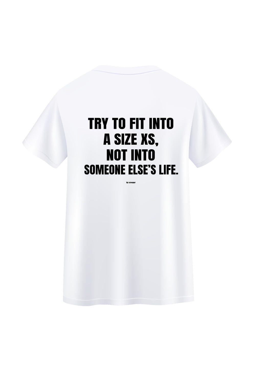 Koszulka TRY TO FIT INTO A SIZE XS