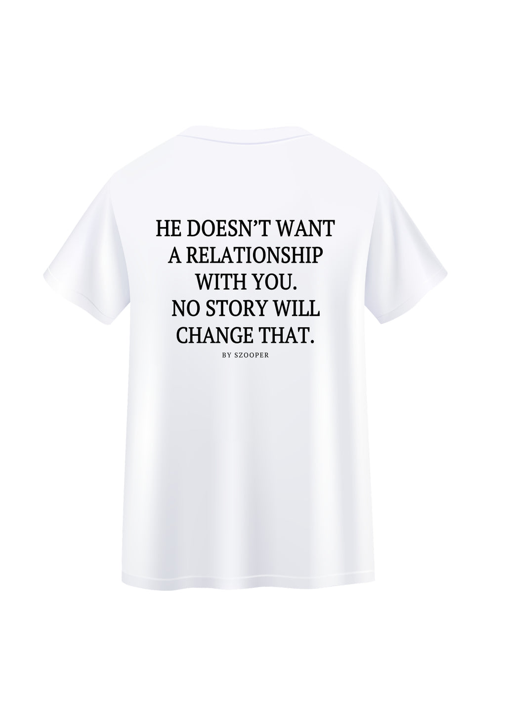 Koszulka HE DOESN'T WANT A RELATIONSHIP