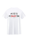 Koszulka MY EX IS MY BIGGEST FAN