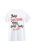 Koszulka BAD DECISION MAKE GOOD STORY