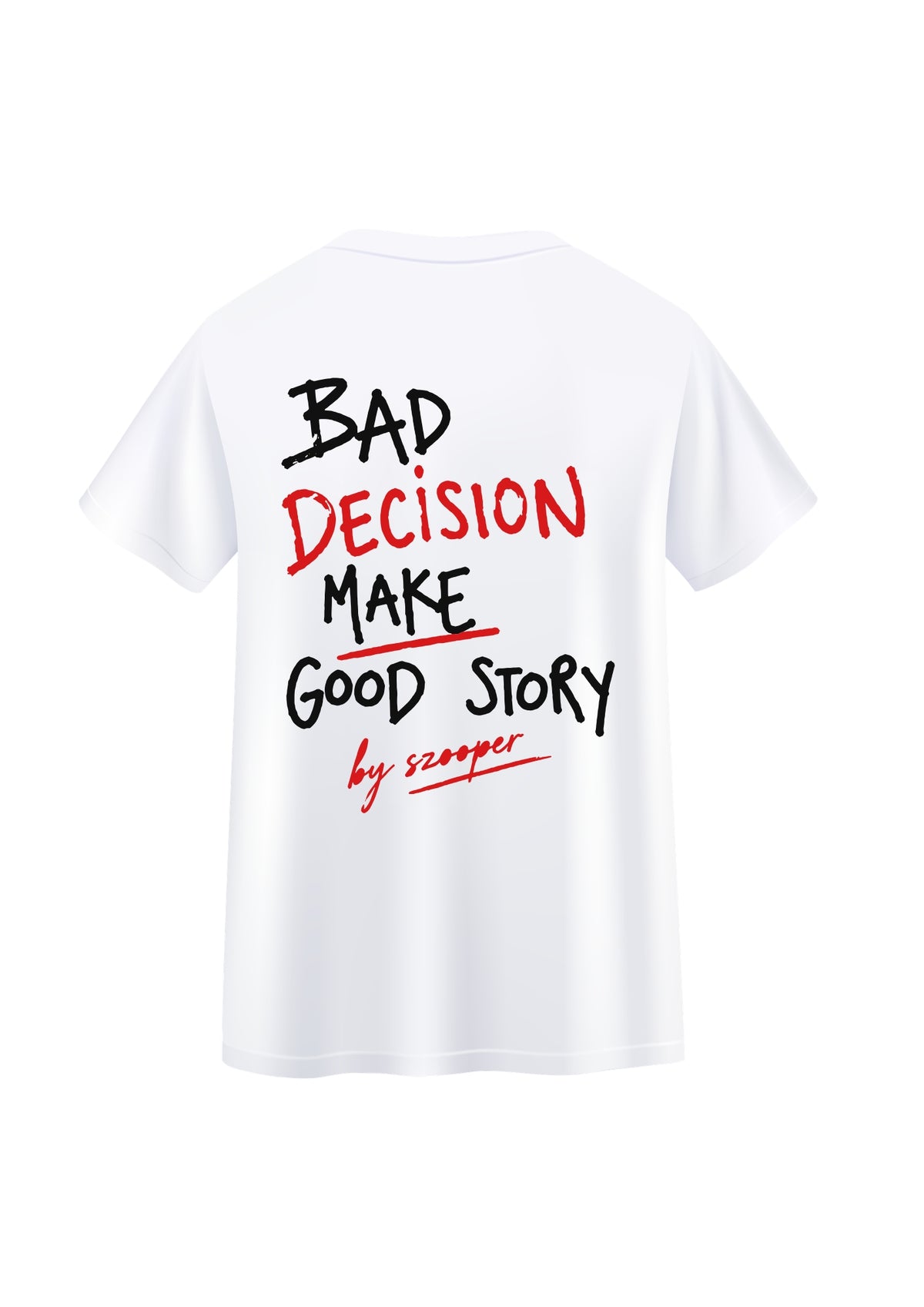Koszulka BAD DECISION MAKE GOOD STORY